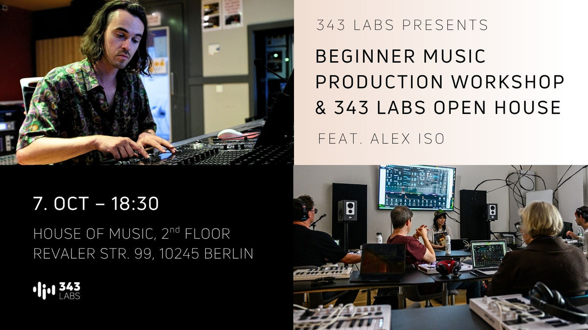 Beginner Music Production Workshop & 343 Labs Berlin Open House